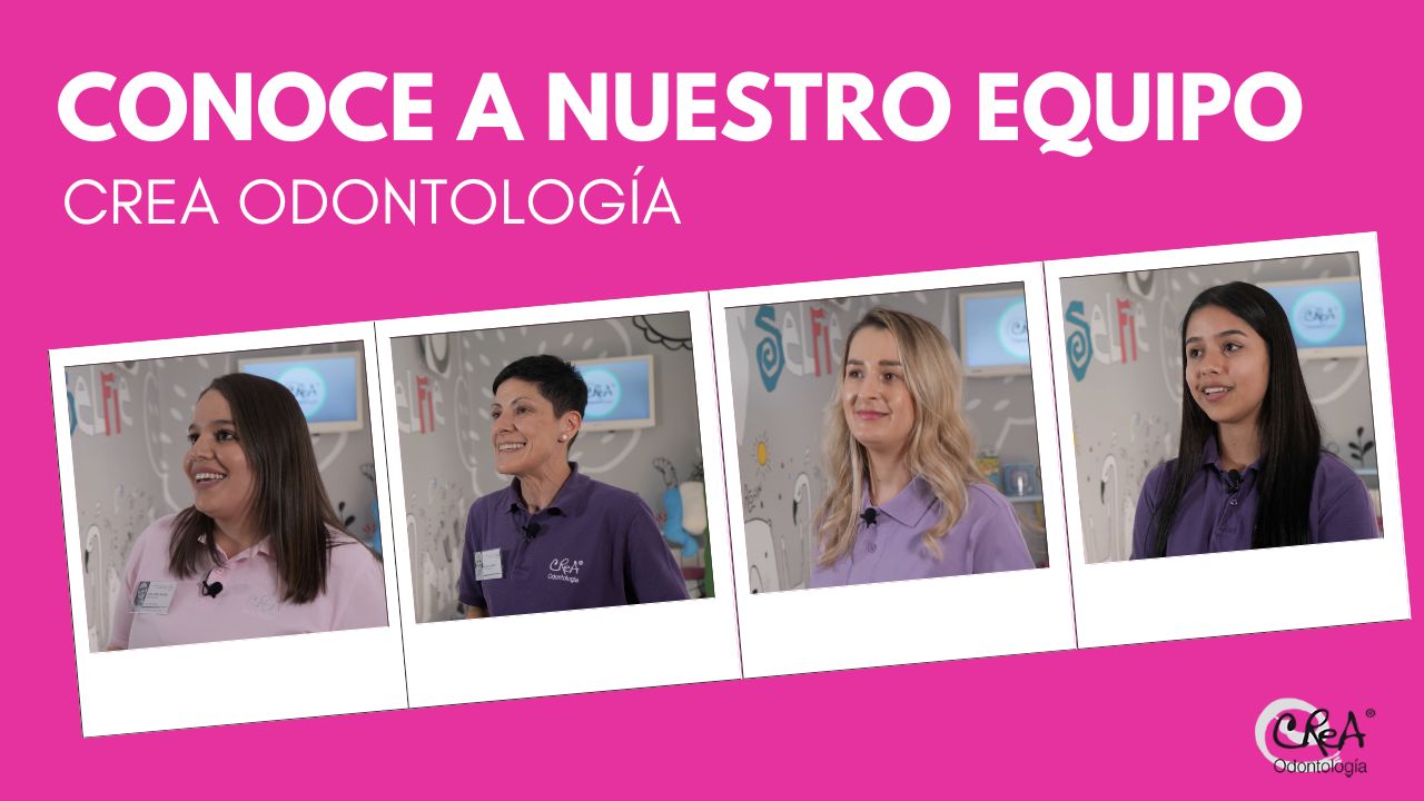 Conoce a nuestro Equipo de Crea Odontología